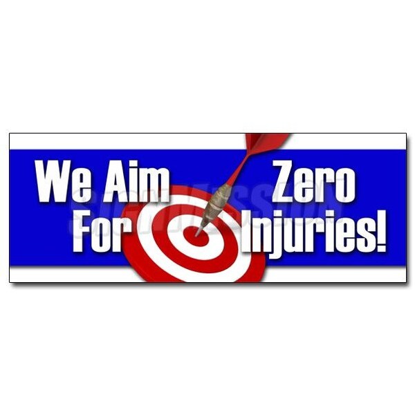 Safety Sign, 48 in Height, Vinyl, 18 in Length, We Aim For Zero Injuries